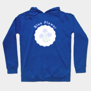 Blue Flower T-Shirt Hoodie Sticker Case Mug Apparel Wall Art Pillow Magnet Tote Bag Tapestrie Hoodie